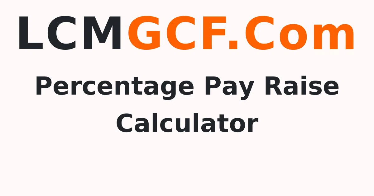 Percentage Pay Raise Calculator