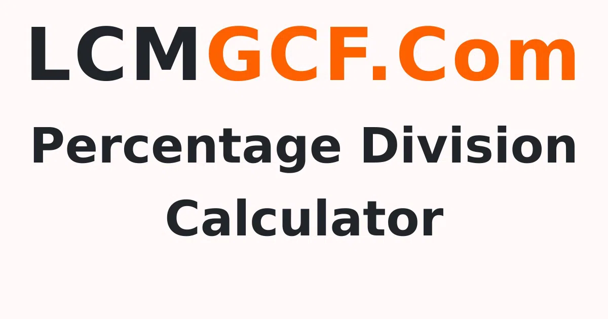 Percentage Division Calculator