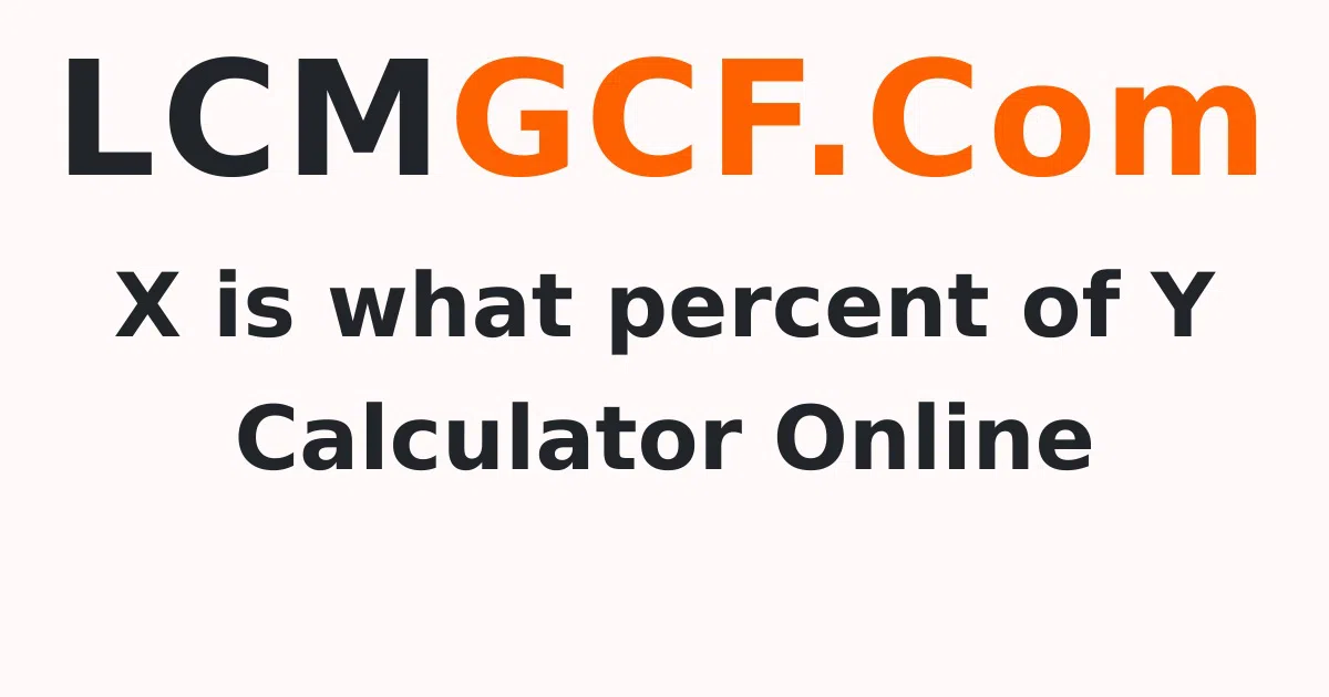 X is what percent of Y Calculator Online