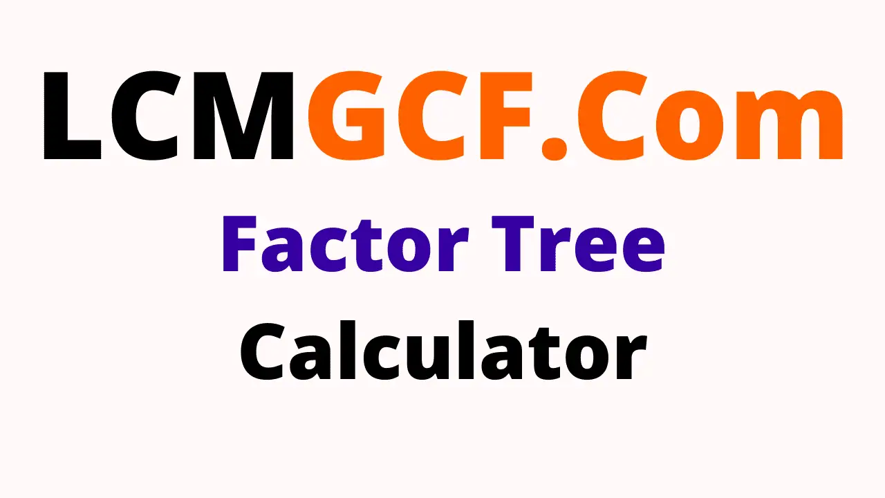 Factor Tree Calculator