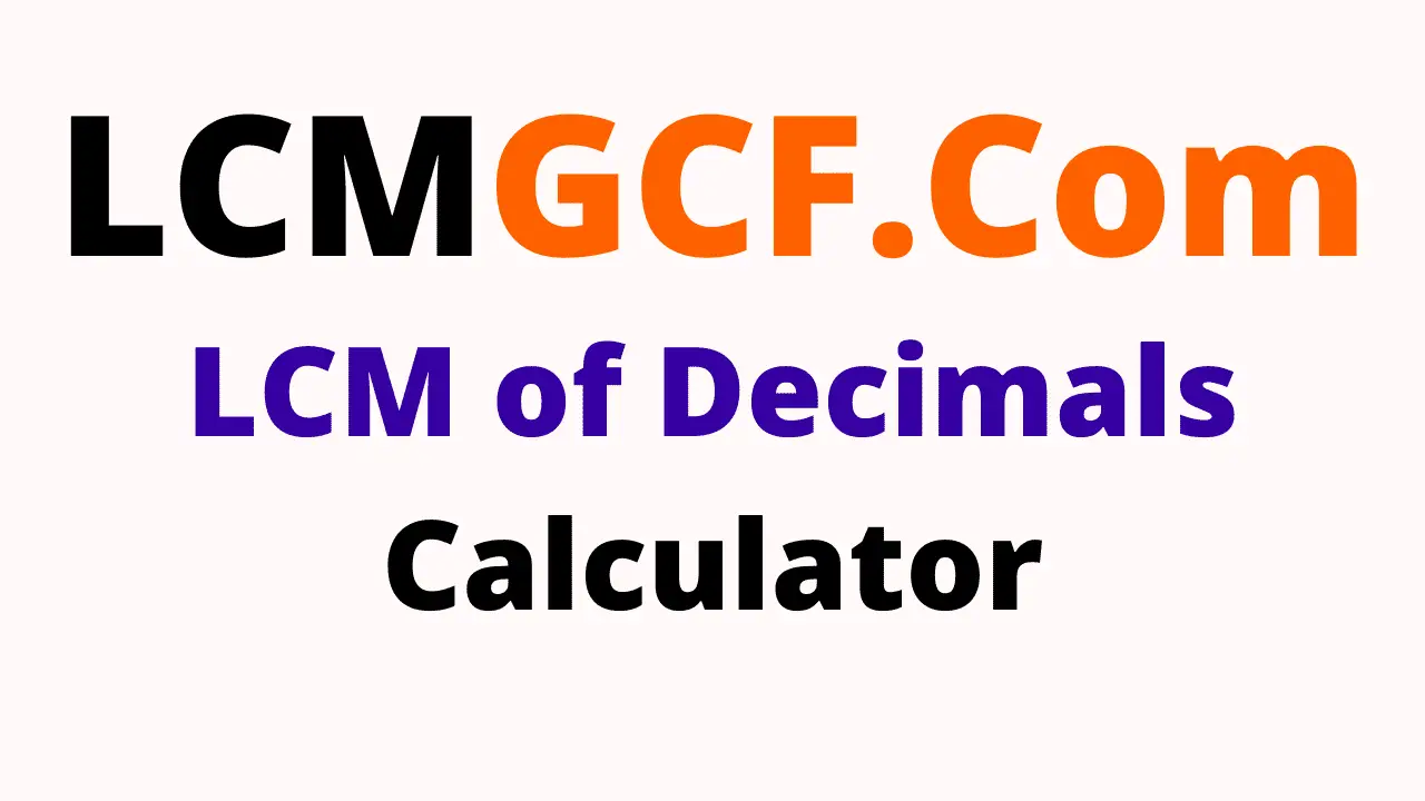 LCM of Decimals Calculator