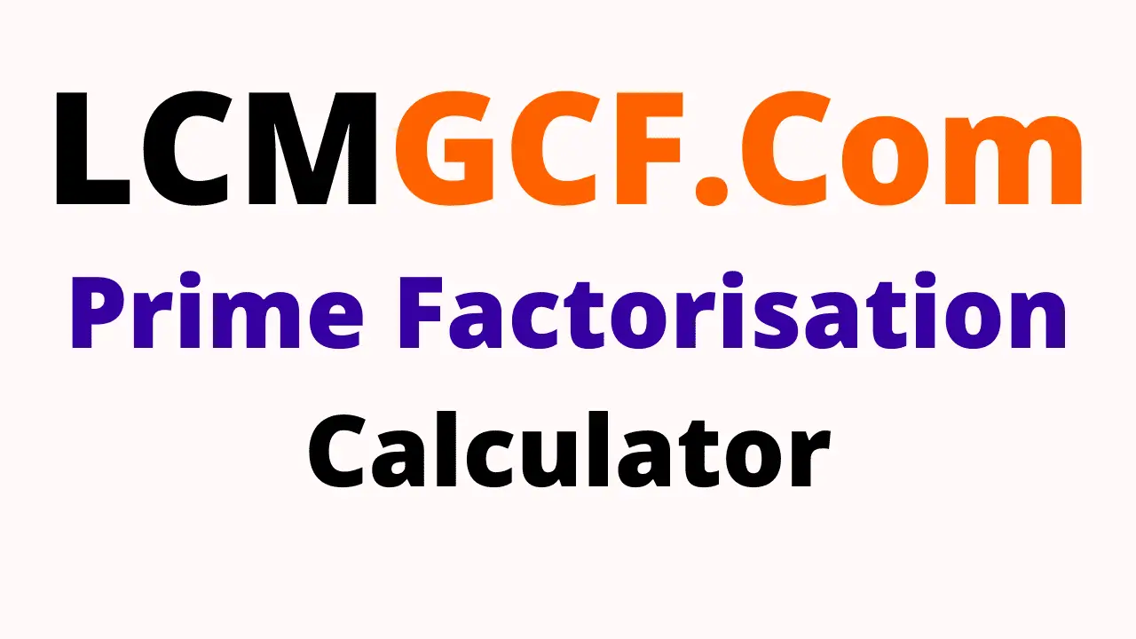 Prime Factorisation Calculator